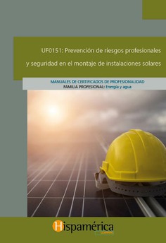 UF0151 Prevención de riesgos profesionales y seguridad en el montaje de instalaciones solares