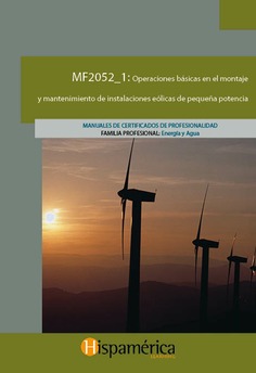 MF2052_1 - OPERACIONES BÁSICAS EN EL MONTAJE Y MANTENIMIENTO DE INSTALACIONES EÓLICAS DE PEQUEÑA POTENCIA