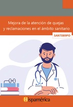 SANT089PO - Mejora de la atención de quejas y reclamaciones en el ámbito sanitario