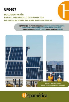 UF0407 Documentación para el desarrollo de proyectos de instalaciones solares fotovoltaicas