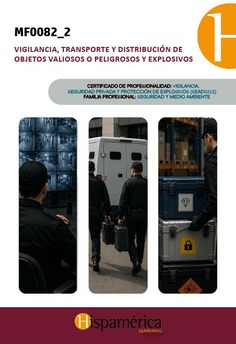 MF0082_2 - Vigilancia, transporte y distribución  de objetos valiosos o peligrosos y explosivos.