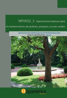 MF0522_1 Operaciones básicas para el mantenimiento de jardines, parques y zonas verdes