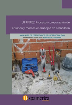 UF0302 Procesos y preparación de equipos y medios de trabajo en albañilería