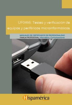 UF0466 Testeo y validación de equipos y periféricos informáticos
