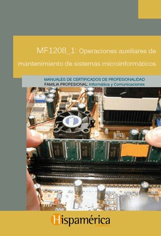 MF1208_1 Operaciones auxiliares de mantenimiento de sistemas microinformáticos