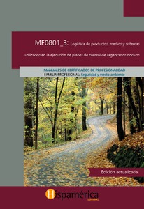 MF0801_3 Logística de productos, medios y sistemas utilizados en la ejecución de planes de control de organismos nocivos