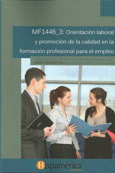 MF1446_3 Orientación laboral y promoción de la calidad en la formación profesional para el empleo