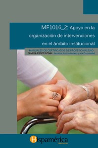 MF1016_2 Apoyo en la organización de intervenciones en el ámbito institucional