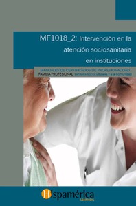 MF1018_2 Intervención en la atención sociosanitaria en instituciones 