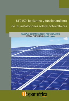 UF0150 Replanteo y funcionamiento de las instalaciones solares fotovoltaicas