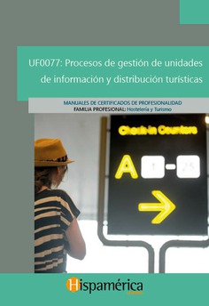 UF0077 Procesos de gestión de unidades de información y distribución turísticas